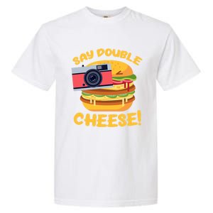 Hamburger Cheeseburger Camera Say Double Cheese Gift Garment-Dyed Heavyweight T-Shirt