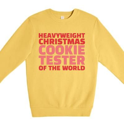 Heavyweight Christmas Cookie Tester Of The World Premium Crewneck Sweatshirt