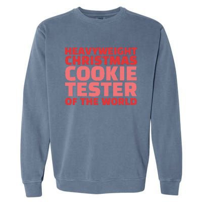 Heavyweight Christmas Cookie Tester Of The World Garment-Dyed Sweatshirt