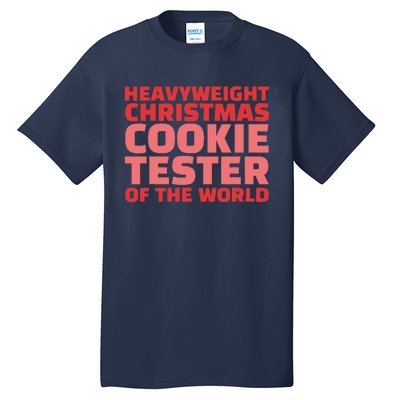 Heavyweight Christmas Cookie Tester Of The World Tall T-Shirt