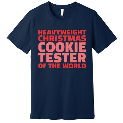 Heavyweight Christmas Cookie Tester Of The World Premium T-Shirt