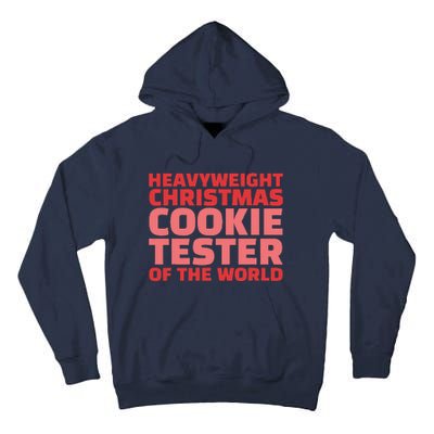 Heavyweight Christmas Cookie Tester Of The World Tall Hoodie