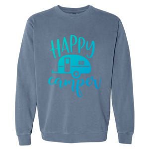 Happy Camper Camping Trailer Funny Camp Design Him And Her Cute Gift Garment-Dyed Sweatshirt