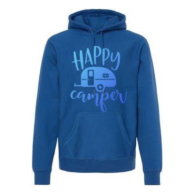 Happy Camper Camping Trailer Funny Camp Design Him And Her Cute Gift Premium Hoodie