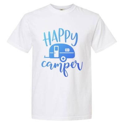 Happy Camper Camping Trailer Funny Camp Design Him And Her Cute Gift Garment-Dyed Heavyweight T-Shirt