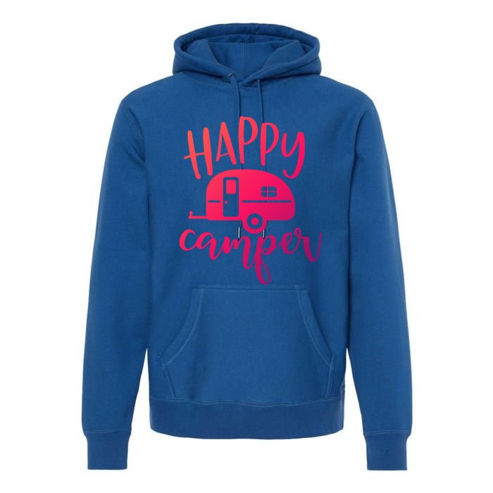 Happy Camper Camping Trailer Funny Camp Design Him And Her Cute Gift Premium Hoodie