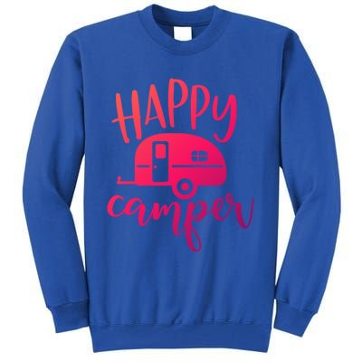 Happy Camper Camping Trailer Funny Camp Design Him And Her Cute Gift Tall Sweatshirt