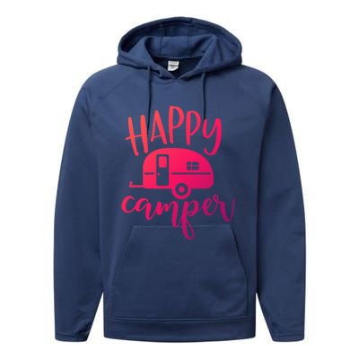 Happy Camper Camping Trailer Funny Camp Design Him And Her Cute Gift Performance Fleece Hoodie