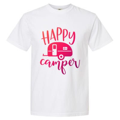 Happy Camper Camping Trailer Funny Camp Design Him And Her Cute Gift Garment-Dyed Heavyweight T-Shirt