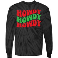 Howdy Christmas Cowgirl Southern Western Girl Country Rodeo Tie-Dye Long Sleeve Shirt