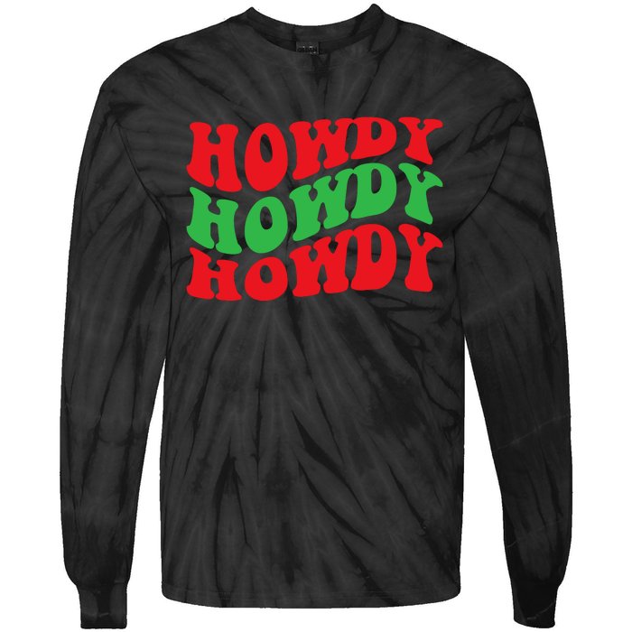 Howdy Christmas Cowgirl Southern Western Girl Country Rodeo Tie-Dye Long Sleeve Shirt