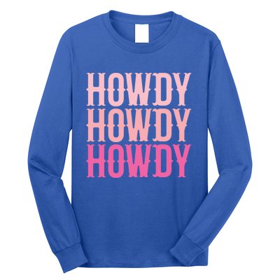 Howdy Cute Country Western Southern Cowgirl Rodeos Gift Long Sleeve Shirt