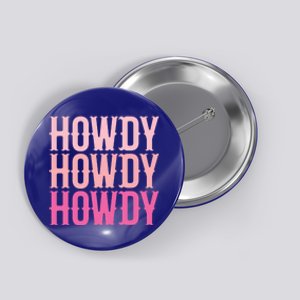 Howdy Cute Country Western Southern Cowgirl Rodeos Gift Button