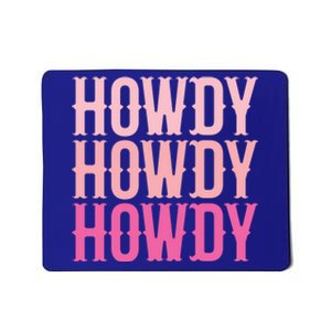 Howdy Cute Country Western Southern Cowgirl Rodeos Gift Mousepad