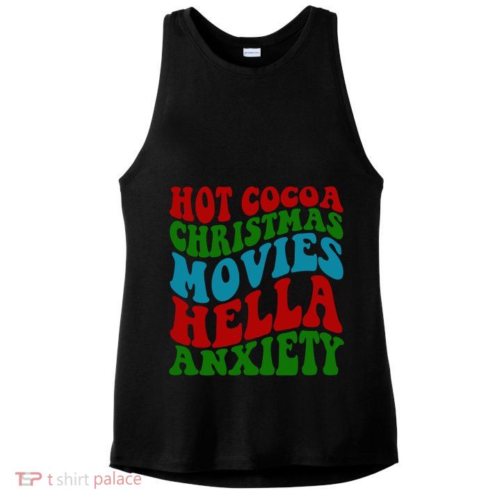 Hot Cocoa Christmas Movies Hella Anxiety Christmas Ladies PosiCharge Tri-Blend Wicking Tank