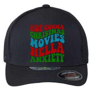 Hot Cocoa Christmas Movies Hella Anxiety Christmas Flexfit Unipanel Trucker Cap