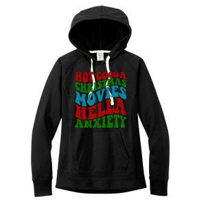 Hot Cocoa Christmas Movies Hella Anxiety Christmas Women's Fleece Hoodie