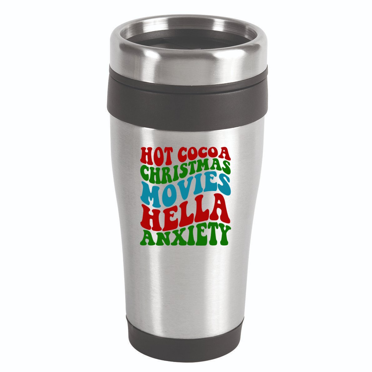 Hot Cocoa Christmas Movies Hella Anxiety Christmas 16oz Travel Tumbler