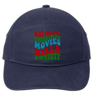 Hot Cocoa Christmas Movies Hella Anxiety Christmas 7-Panel Snapback Hat