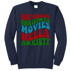 Hot Cocoa Christmas Movies Hella Anxiety Christmas Tall Sweatshirt