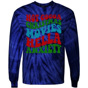 Hot Cocoa Christmas Movies Hella Anxiety Christmas Tie-Dye Long Sleeve Shirt