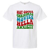 Hot Cocoa Christmas Movies Hella Anxiety Christmas Garment-Dyed Heavyweight T-Shirt