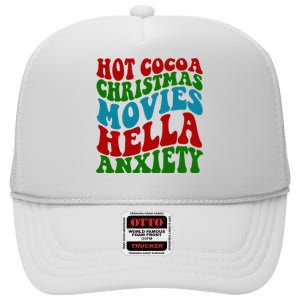 Hot Cocoa Christmas Movies Hella Anxiety Christmas High Crown Mesh Back Trucker Hat