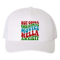 Hot Cocoa Christmas Movies Hella Anxiety Christmas Yupoong Adult 5-Panel Trucker Hat