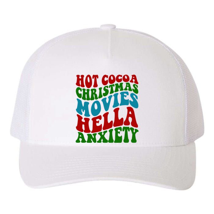 Hot Cocoa Christmas Movies Hella Anxiety Christmas Yupoong Adult 5-Panel Trucker Hat