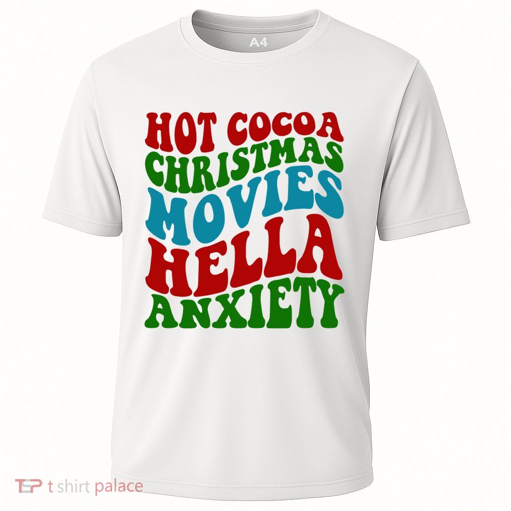 Hot Cocoa Christmas Movies Hella Anxiety Christmas Cooling Performance Crew T-Shirt
