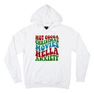 Hot Cocoa Christmas Movies Hella Anxiety Christmas Hoodie