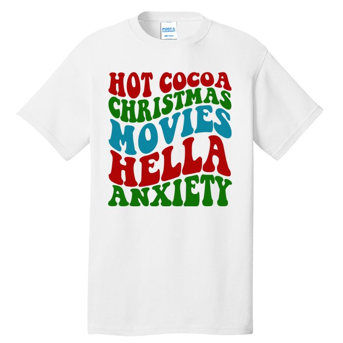 Hot Cocoa Christmas Movies Hella Anxiety Christmas Tall T-Shirt