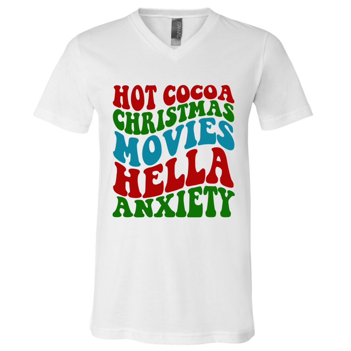 Hot Cocoa Christmas Movies Hella Anxiety Christmas V-Neck T-Shirt