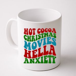 Hot Cocoa Christmas Movies Hella Anxiety Christmas Coffee Mug