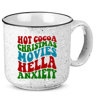 Hot Cocoa Christmas Movies Hella Anxiety Christmas 15oz Campfire Ceramic Mug