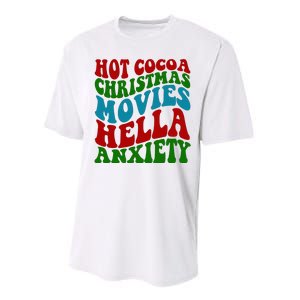 Hot Cocoa Christmas Movies Hella Anxiety Christmas Performance Sprint T-Shirt