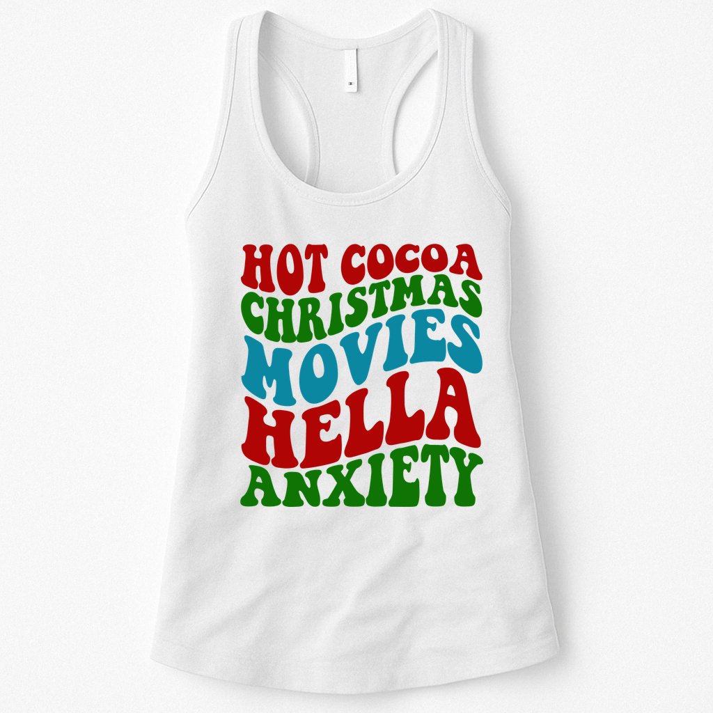 Hot Cocoa Christmas Movies Hella Anxiety Christmas Womens Tank Top