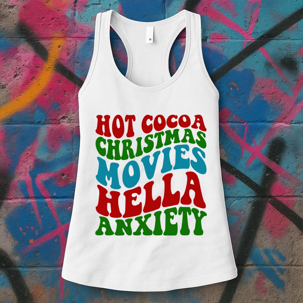 Hot Cocoa Christmas Movies Hella Anxiety Christmas Womens Tank Top
