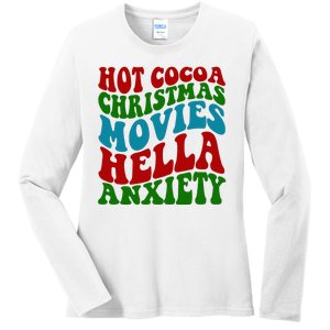 Hot Cocoa Christmas Movies Hella Anxiety Christmas Ladies Long Sleeve Shirt