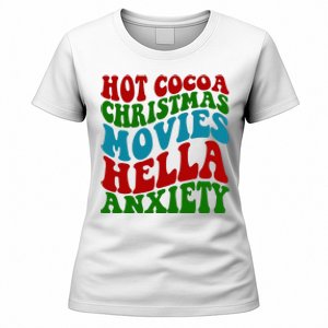 Hot Cocoa Christmas Movies Hella Anxiety Christmas Women's T-Shirt