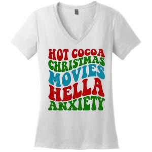 Hot Cocoa Christmas Movies Hella Anxiety Christmas Women's V-Neck T-Shirt