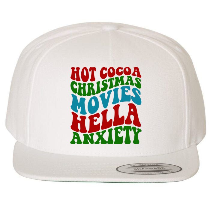 Hot Cocoa Christmas Movies Hella Anxiety Christmas Wool Snapback Cap