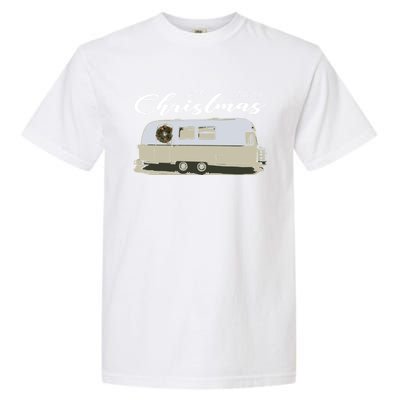 Happy Camper Christmas Cute Airstream Argosy Vintage Trailer Funny Gift Garment-Dyed Heavyweight T-Shirt