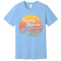 Honeymoon Couples Cool Gift Just Married Matching Honeymooning Trip Gift Premium T-Shirt