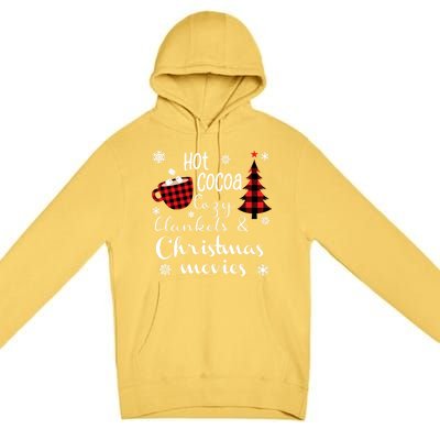 Hot Cocoa Cozy Blankets Christmas Movies Premium Pullover Hoodie