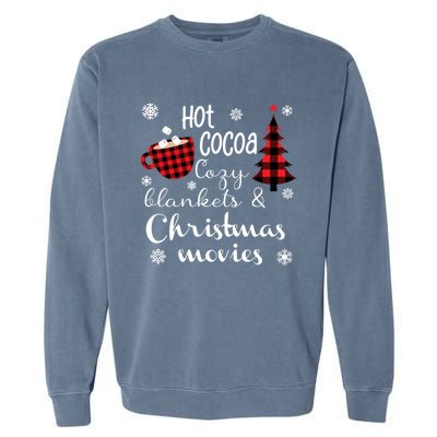 Hot Cocoa Cozy Blankets Christmas Movies Garment-Dyed Sweatshirt