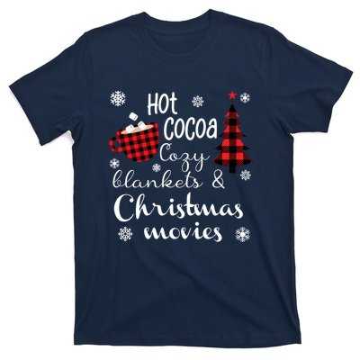 Hot Cocoa Cozy Blankets Christmas Movies T-Shirt