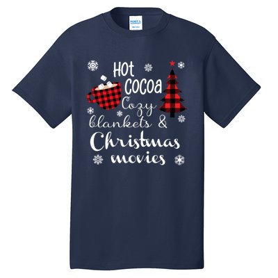 Hot Cocoa Cozy Blankets Christmas Movies Tall T-Shirt