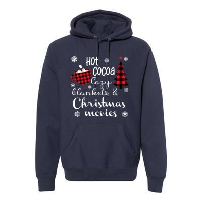 Hot Cocoa Cozy Blankets Christmas Movies Premium Hoodie