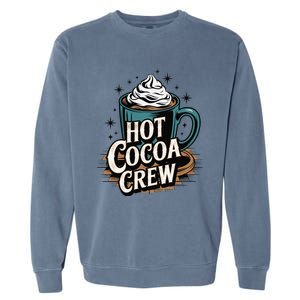 Hot Cocoa Crew Whipped Cream Winter Delight Cozy Winter Xmas Garment-Dyed Sweatshirt